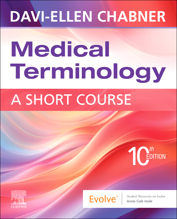 Medical Terminology, 10th ed.- A Short Course