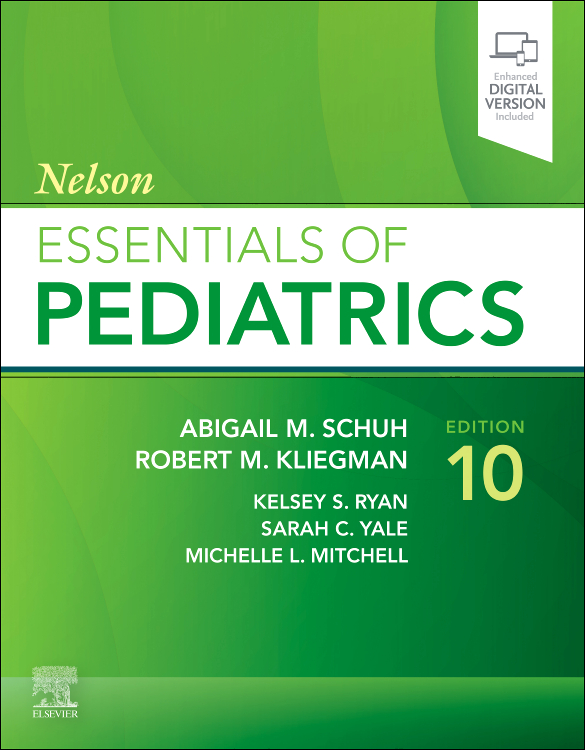 Nelson Essentials of Pediatrics, 10th ed.
