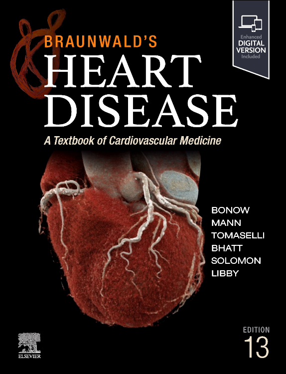Braunwald's Heart Disease, 13th ed., Single Volume- A Textbook of Cardiovascular Medicine
