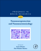 Progress in Brain Research, Vol.245- Nanoneuroprotection & Nanoneurotoxicology