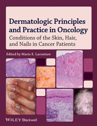 Dermatologic Principles & Practice in Oncology- Conditions of the Skin, Hair, & Nail in CancerPatients