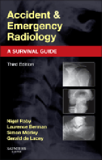 Accident & Emergency Radiology, 3rd ed.- A Survival Guide