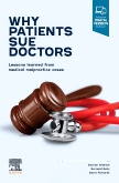 Why Patients Sue Doctors- Lessons Learned from Medical Malpractice Cases