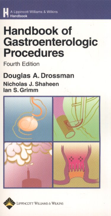 Handbook of Gastroenterologic Procedures, 4th ed.