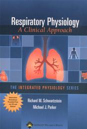 Respiratory Physiology (With CD-ROM)- Clinical Approach(The Integrated Physiology Series)