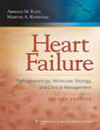 Heart Failure, 2nd ed.- Pathophysiology, Molecular Biology, & ClinicalManagement