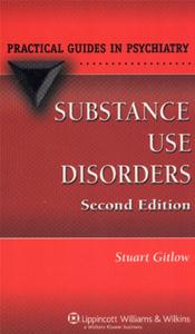 Substance Use Disorders, 2nd ed.- A Practical Guide