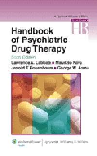 Handbook of Psychiatric Drug Therapy, 6th ed.