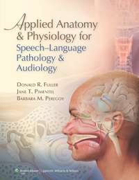 Applied Anatomy & Physiology for Speech-LanguagePathology & Audiology