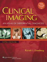 Clinical Imaging, 5th ed.- Atlas of Differential Diagnosis