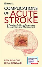 Complications of Acute Stroke- A Concise Guide to Prevention, Recognition, &Management