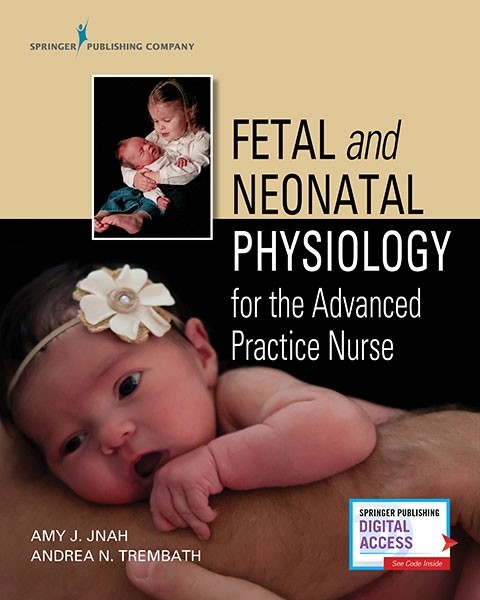 Fetal & Neonatal Physiology for Advanced PracticeNurse