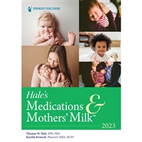 Hale's Medications & Mothers' Milk 2023 (20th ed.)