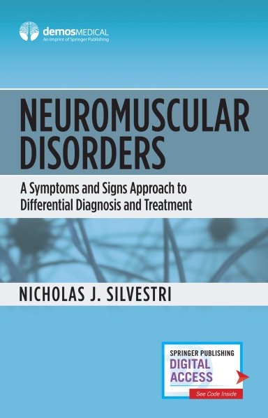 Neuromuscular Disorders- A Symptoms & Signs Approach to Differential Diagnosis& Treatment