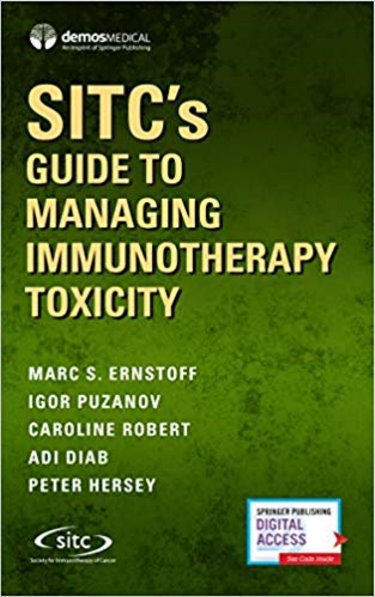 Sitc's Guide to Managing Immunotherapy Toxicity- Best Practices for Managing Side Effects of CancerTreatment