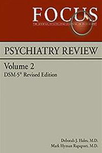 Focus Psychiatry Review, Vol.2, DSM-5 Revised ed.