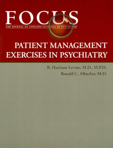 Focus Patient Management Exercises in Psychiatry