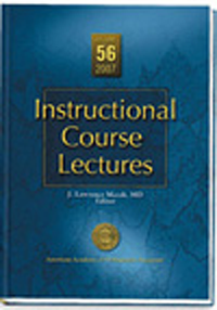 Instructional Course Lectures, Vol.56 (2007)