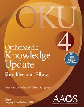 Orthopaedic Knowledge Update: Shoulder & Elbow, 4th ed.