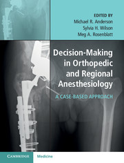Decision-Making in Orthopedic and RegionalAnesthesiology- Case-Based Approach