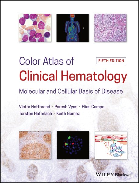 Color Atlas of Clinical Hematology, 5th ed.- Molecular & Cellular Basis of Disease