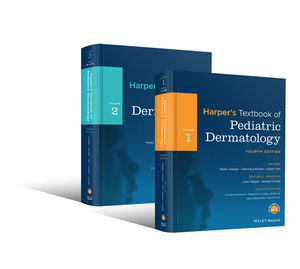 Harper's Textbook of Pediatric Dermatology, 4th ed.,In 2 vols.