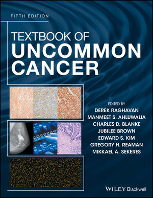Textbook of Uncommon Cancer, 5th ed.