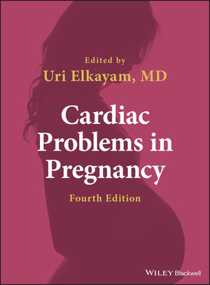 Cardiac Problems in Pregnancy, 4th ed.