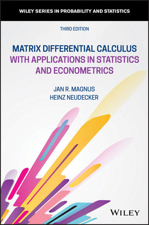 Matrix Differential Calculus with Applications inStatistics & Econometrics, 3rd ed.