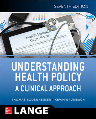 Understanding Health Policy, 7th ed.- A Clinical Approach