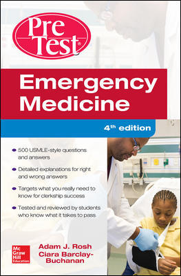 Emergency Medicine, 4th ed.- Pretest Self-Assessment & Review