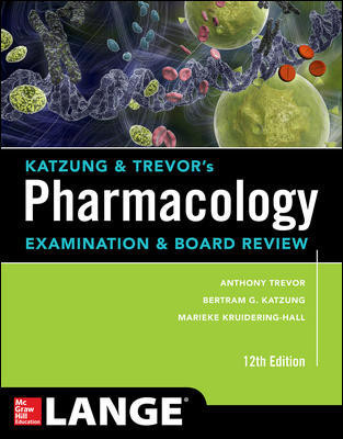 Katzung & Trevor's Pharmacology, 12th ed.- Examination & Board Review