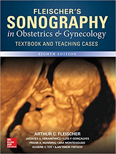 Fleischer's Sonography in Obstetrics & Gynecology,8th ed.- Textbook & Teaching Cases