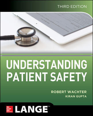 Understanding Patient Safety, 3rd ed.