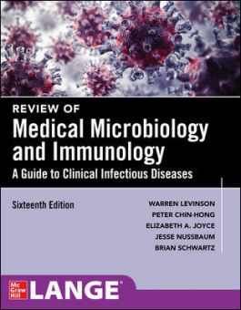 Review of Medical Microbiology & Immunology, 16th ed.- Guide to Clinical Infections Diseases