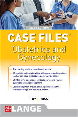 Case Files: Obstetrics & Gynecology, 6th ed.