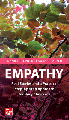Empathy- Real Stories to Inspire and Enlighten Busy Clinicians
