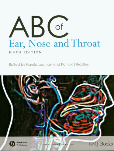 ABC of Ear, Nose & Throat, 5th ed.