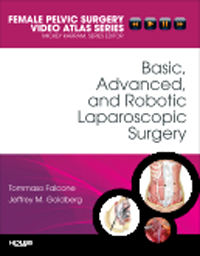 Basic, Advanced & Robotic Laparoscopic Surgery- Female Pelvic Surgery Video Atlas Series(With DVD-ROM)