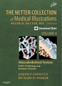 The Netter Collection of Medical Illustrations, Vol.6,- Musculoskeletal System, Part 3: Biology & SystemicDiseases, 2nd ed.