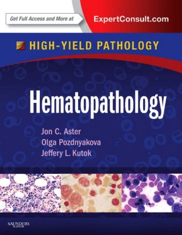 Hematopathology- A Volume in High Yield Pathology Series