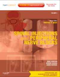 Spinal Injections & Peripheral Nerve Blocks(Interventional & Neuromodulatory Techniques for PainManagement, Vol.4)