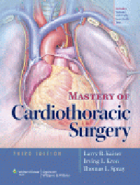 Mastery of Cardiothoracic Surgery, 3rd ed.