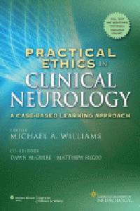 Practical Ethics in Clinical Neurology- A Case-Based Learning Approach