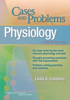 Physiology Cases & Problems, 4th ed.(Board Review Series)