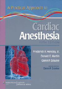 Practical Approach to Cardiac Anesthesia, 5th ed.