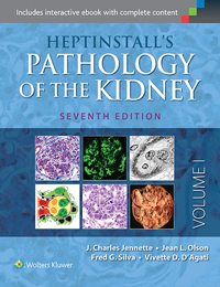 Heptinstall's Pathology of the Kidney, 7th ed.,In 2 vols.