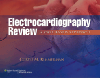 Electrocardiography Review- A Case-Based Approach