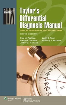Taylor's Differential Diagnosis Manual, 3rd ed.- Symptoms & Signs in the Time-Limited Encounter
