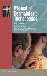 Manual of Dermatologic Therapeutics, 8th ed.- With Essentials of Diagnosis